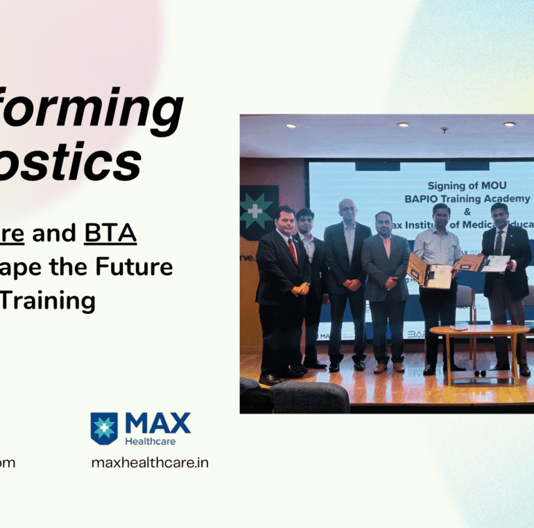 Representatives and leaders from Max Healthcare and the BAPIO Training Academy pose together to announce their new partnership aimed at enhancing medical training in India